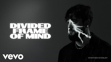 Stephen Stanley - Divided Frame Of Mind (Official Audio Only)