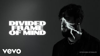 Stephen Stanley - Divided Frame Of Mind (Official Audio Only)