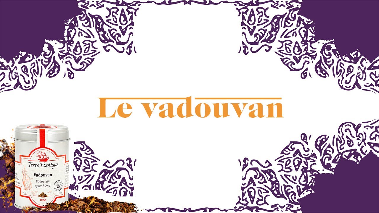 Vadouvan  les saveurs douces du curry franais