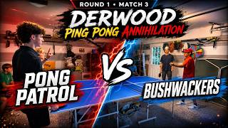 Bushwackers vs. Pong Patrol | Full Match (Round 1, Match 3) | Derwood Ping Pong Annihilation