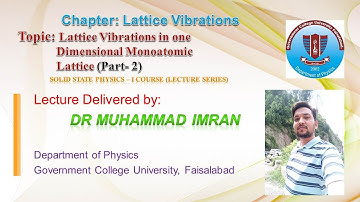 Lattice Vibrations in Mono-atomic One Dimensional Chain of Atoms Part 2