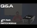 Z-Flash Switch Module || Q&A