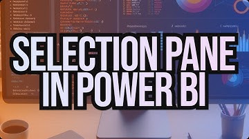 Learn how to use the selection Pane Power BI