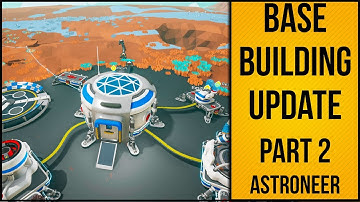 Exploring The New Astroneer Base Building Update | Update 6.0 | Part 2