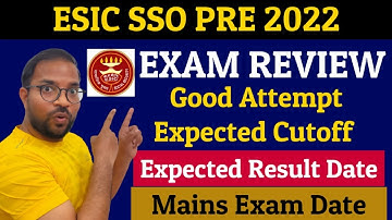 ESIC SSO Pre Exam Analysis, Expected Cutoff | Expected Result Date and MAins Exam Date