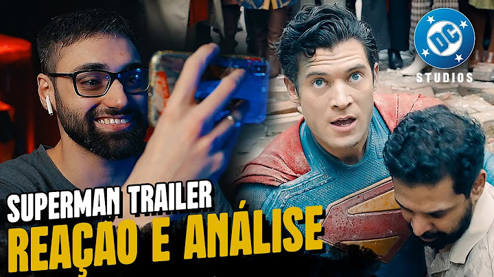 SUPERMAN TRAILER OFICIAL - REAÇÃO + ANÁLISE COMPLETA