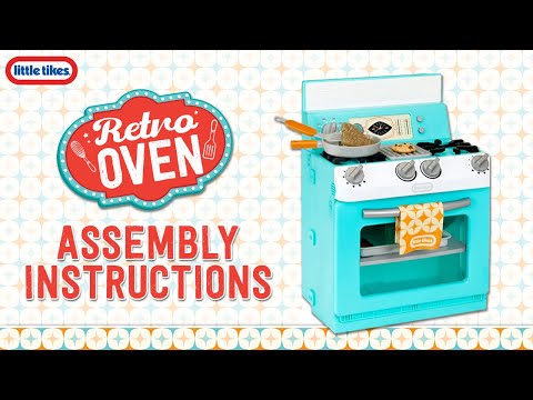First Retro Oven | Assembly Instructions | Little Tikes