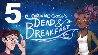 Corinne Crosss Dead & Breakfast - PART 5: Are You Dead?