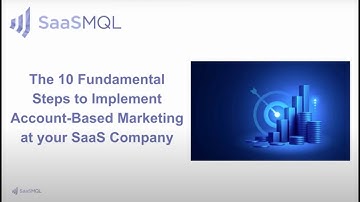 The 10 Fundamental Steps to Implement Account Based Marketing at Your SaaS Company