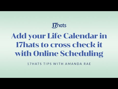 Add your Life Calendar in 17hats to cross check it with Online Scheduling