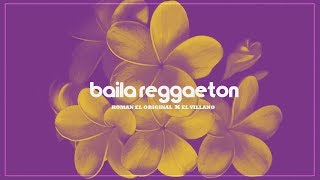 Roman El Original - Baila Reggaeton Ft. El Villano (Audio)