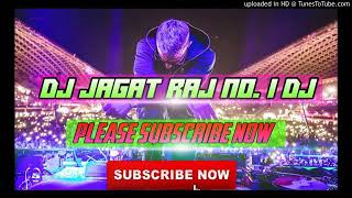 DJ. JAGAT RAJ. SONG