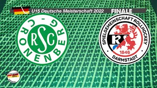 U15 Deutsche Meisterschaft 2022 Finale 🟢⚪️ RSC Cronenberg : SGR Darmstadt