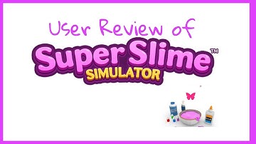 SUPER SLIME SIMULATOR APP REVIEW DIY Create Slime ASMR Game