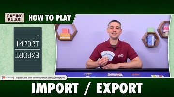 Import Export - How to Play - Full rules including expansions