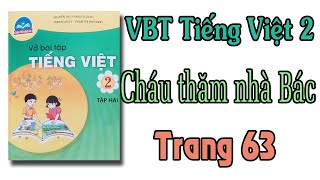 Vở bài tập tiếng việt  lớp 2 Chân trời sáng tạo| bài 3 Cháu thăm nhà Bác trang 63,64