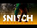 SNITCH Part 1 BEST KENYAN MOVIE 2024 SNITCH Part 1 BEST KENYAN MOVIE 2024
