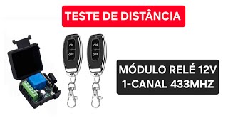 Teste de distância so controle remoto 433mhz até o módulo relé 12v 1-Canal