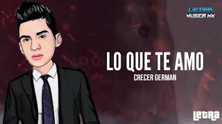 Crecer german  lo que te amo