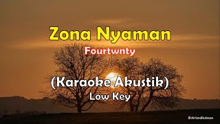 Fourtwnty - Zona Nyaman (Karaoke Akustik) Low Key