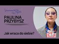 Wracając do siebie | Paulina Przybysz | Sznurowadła myśli #82