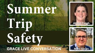Summer Trip Safety | GRACE