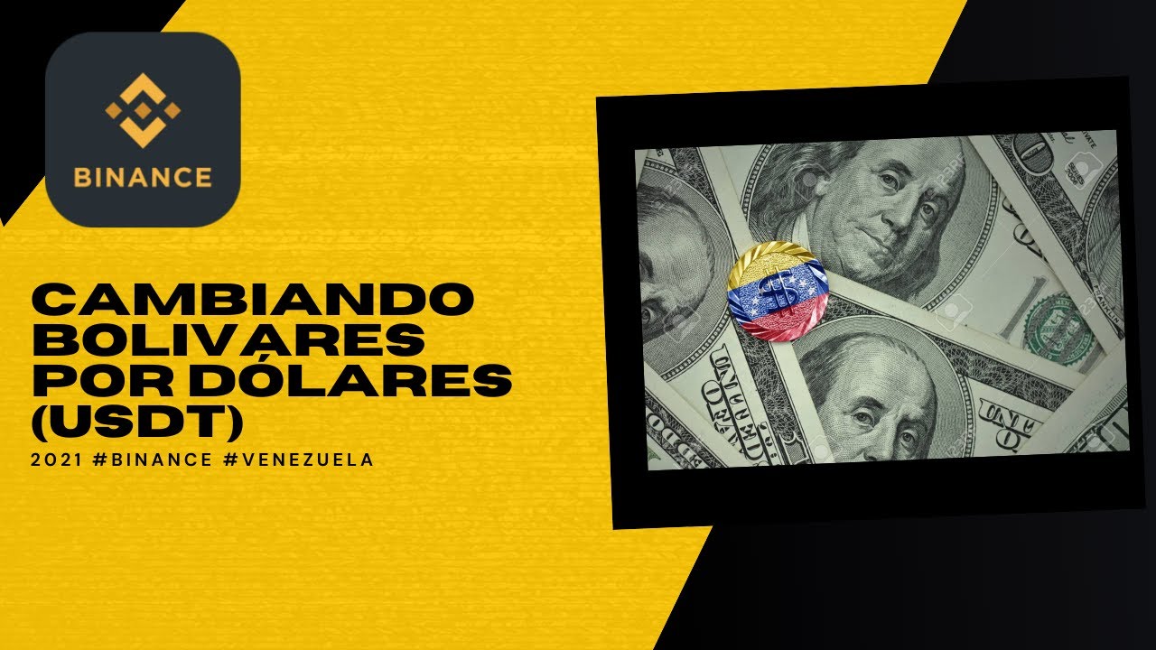 binance-cambiando-bolivares-por-dolares-2021-youtube