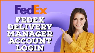 How to Login Fedex Delivery Manager 2024 screenshot 5