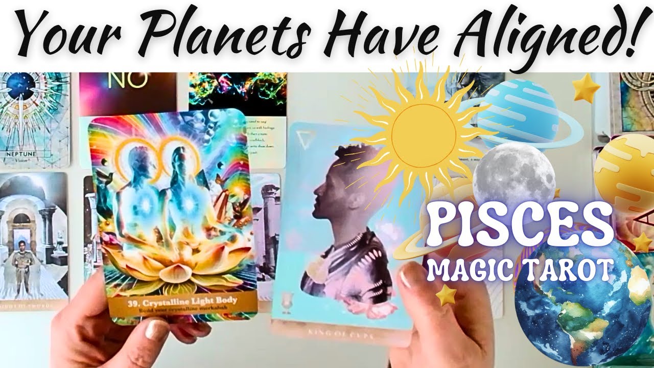 Your Planets Have Aligned!☀️🌒⭐ 🪐Pisces Magic Tarot♓
