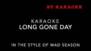 Download Lagu Long gone day -  Karaoke Instrumental - In the style of Mad Season (lyrics) MP3