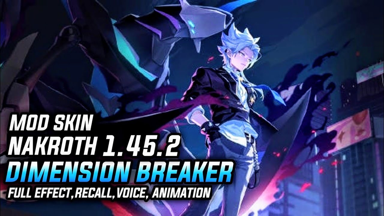 Mod Skin Nakroth Dimension Breaker Aov 1.45.2 - Arena Of Valor | Rov | Lienquan Mobile