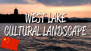 West Lake Cultural Landscape - UNESCO World Heritage Site