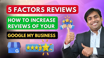 How to Increase Reviews of Google My Business | What is 5 Factors Reviews | Digital Dhanu