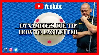 How to lag better | DYNAMITE'S CUE TIPS
