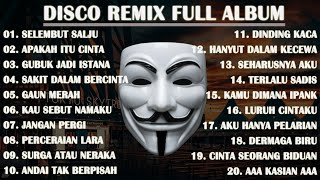DISCO REMIX FULL ALBUM (Tanpa Iklan) - DJ SELEMBUT SALJU REMIX VIRAL TIKTOK