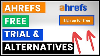 Ahrefs Free trial & Alternatives [in 2025]