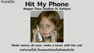 [THAISUB]Megan Thee Stallion ft. Kehlani-Hit My Phone