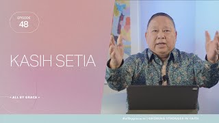 Download Lagu All By Grace - Ep. 048 - Kasih Setia - 22/04/2022