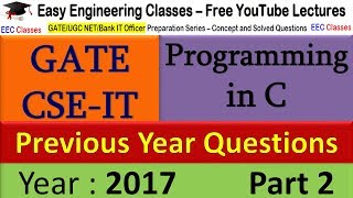 GATE 2017 C Programming Solved Questions - GATE, UGC NET CSE IT Preparation Series