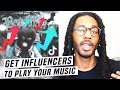 Steps to Get Influncers to Play Your Music