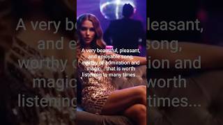 A very beautiful, pleasant, and enjoyable song, worthy of admiration and magic...