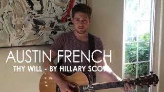 Thy Will - By Hillary Scott // Cover by Austin French