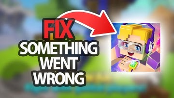 How To Fix Blockman GO Game App Something Went Wrong Error | Step By Step