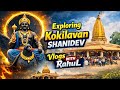 Exploring Kokillavan ShaniDev Mandir EP-03 4k 60fps | Vlogs WITH RahuL |