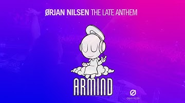 Orjan Nilsen - The Late Anthem (Way Too Late Mix) [Teaser]