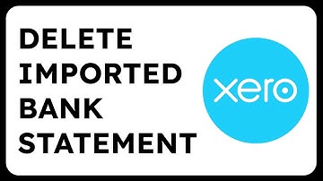 How to Delete an Imported Bank Statement in Xero