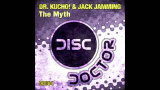 Dr. Kucho! & Jack Jamming "The Myth" (Original Mix)