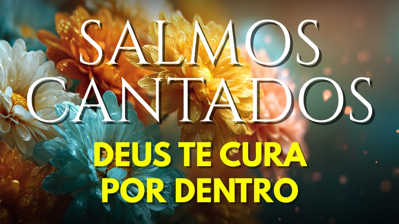 1 Hora de Salmos Cantados | Deus Está Curando Feridas Que Ninguém Vê