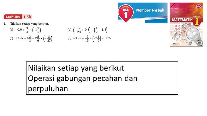 Matematik Tingkatan 1 Bab1 Nombor Nisbah Latih Diri 1 5b Operasi Gabungan Pecahan Dan Perpuluhan Youtube