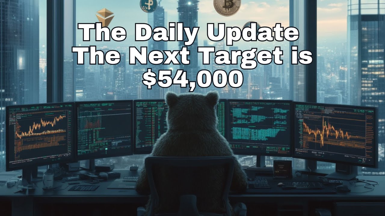 The Daily Update - The Next Target is $54,000 - YouTube
